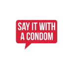 Say It With A Condom Say It With A Condom