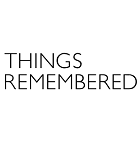 Things Remembered Things Remembered