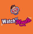 Watch Ya Mouth Game Watch Ya Mouth Game