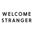 Welcome Stranger Welcome Stranger