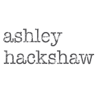 Ashley Hackshaw Ashley Hackshaw