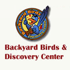 Backyard Birds & Discovery Center Backyard Birds & Discovery Center