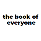 Book Of Everyone, The Book Of Everyone, The