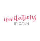 Invitations By Dawn Invitations By Dawn